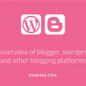 An Overview of WordPress, Blogger and Other Blogging Platforms