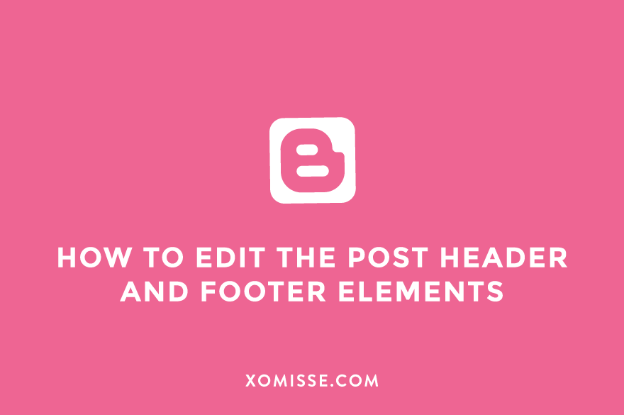 How to rearrange your post header and footer – labels, author, date