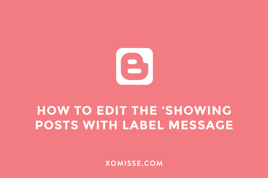 Change or remove the “showing posts with label” message