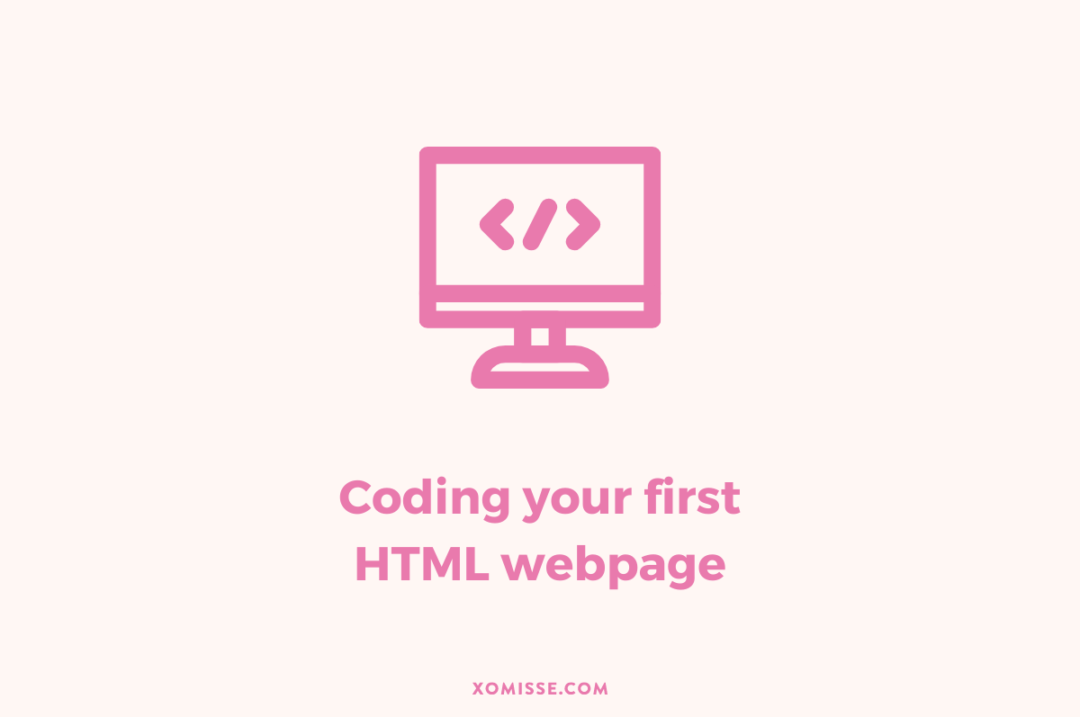 Beginners guide to coding your first HTML webpage