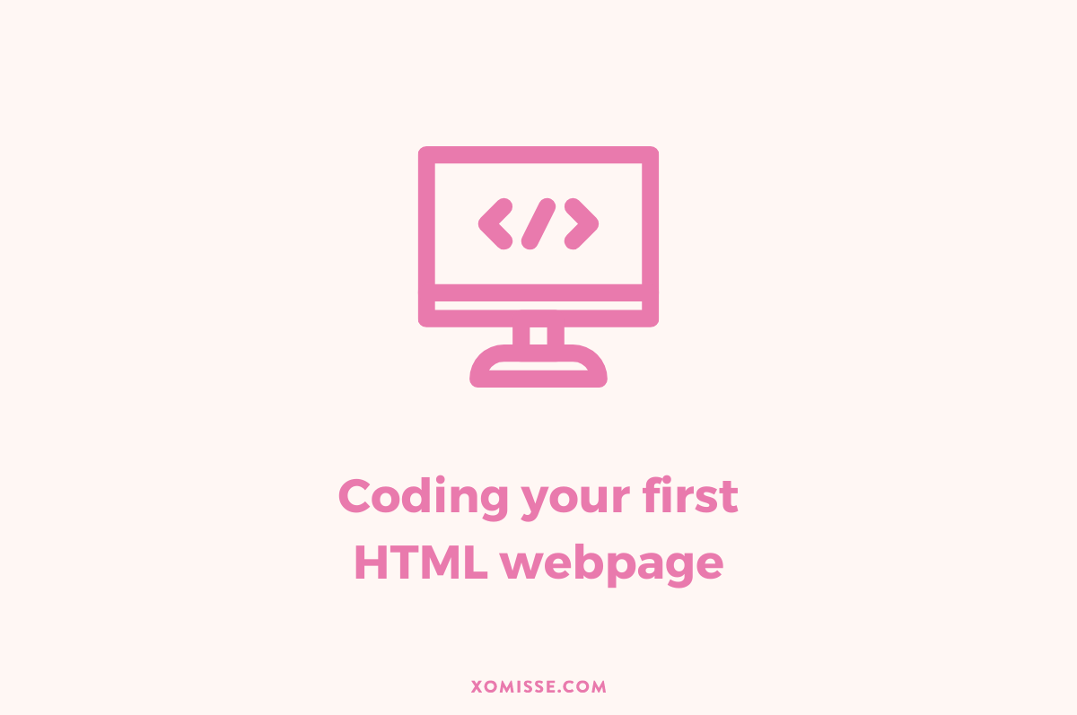 Beginners guide to coding your first HTML webpage
