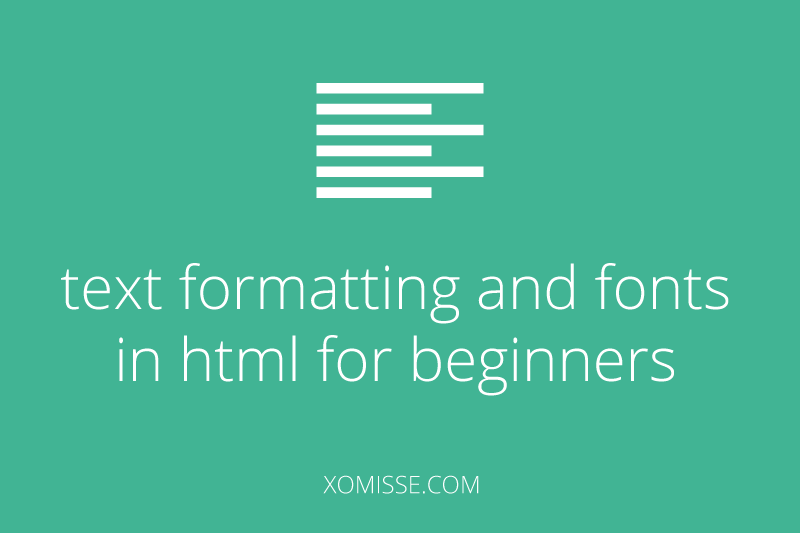 Text Formatting and Fonts in HTML – Basics of HTML #5