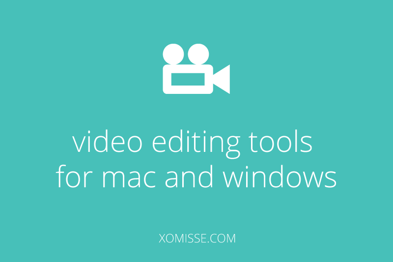 Video editing tools for mac and windows