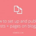 How to publish posts and pages on Blogger