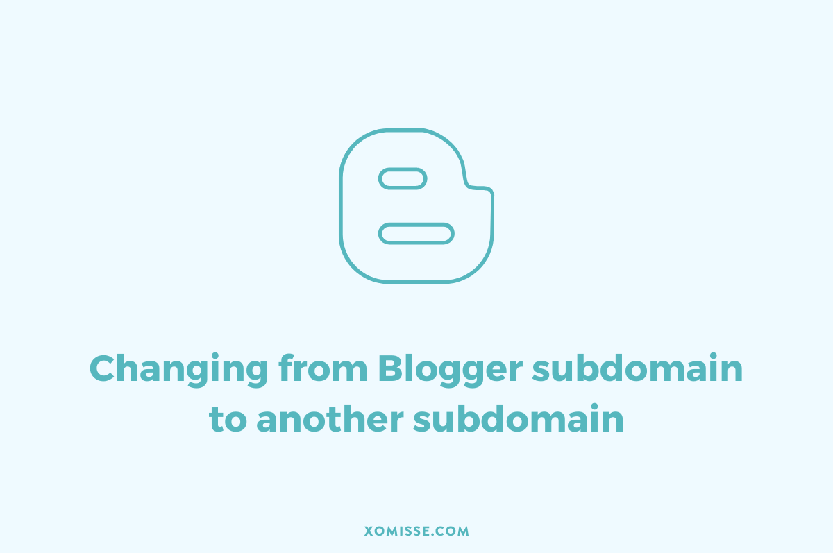 Changing from Blogger Subdomain to another Subdomain