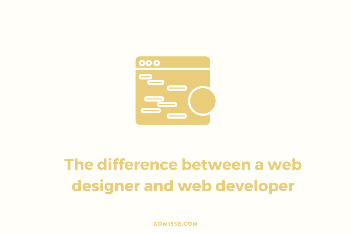 The difference between a web designer and a web developer