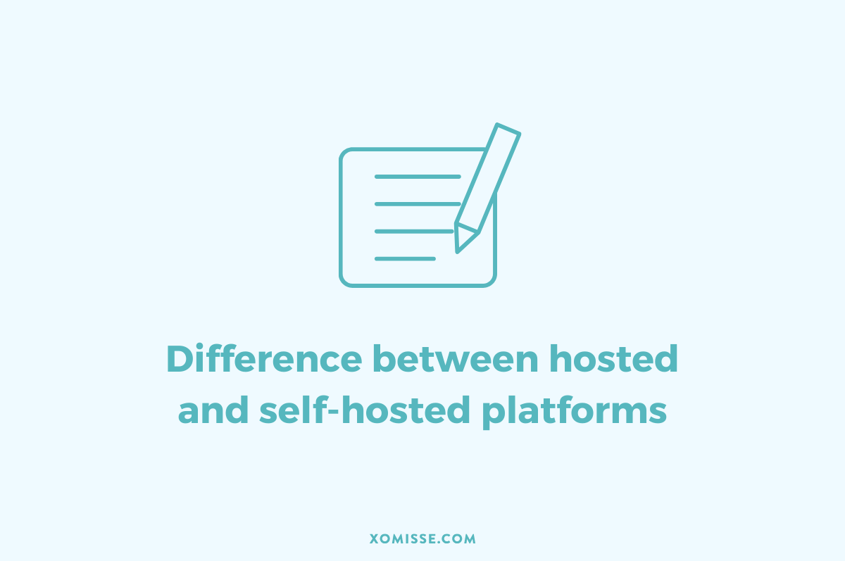 The difference between hosted and self-hosted blogging platforms