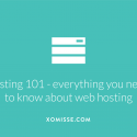 Hosting 101: complete guide to purchasing hosting for your blog