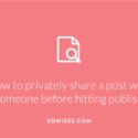 Need to show a brand your content before publishing? Here’s how others can preview your post on WordPress…