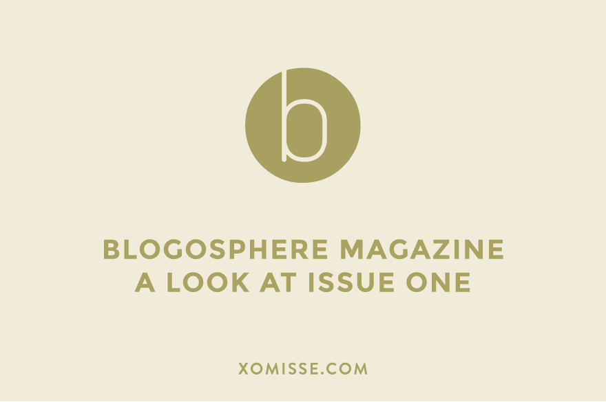 Introducing Blogosphere magazine issue 1 – an editorial by bloggers for bloggers