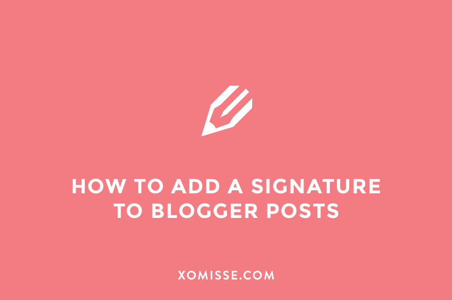 How to add a signature to Blogger posts