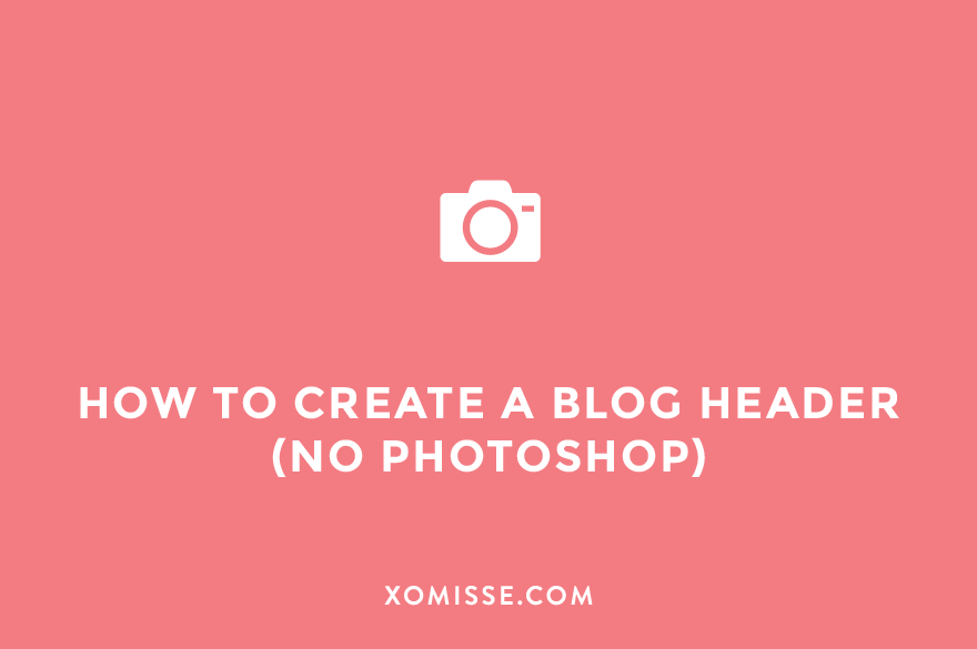 How to create a blog header (no Photoshop)
