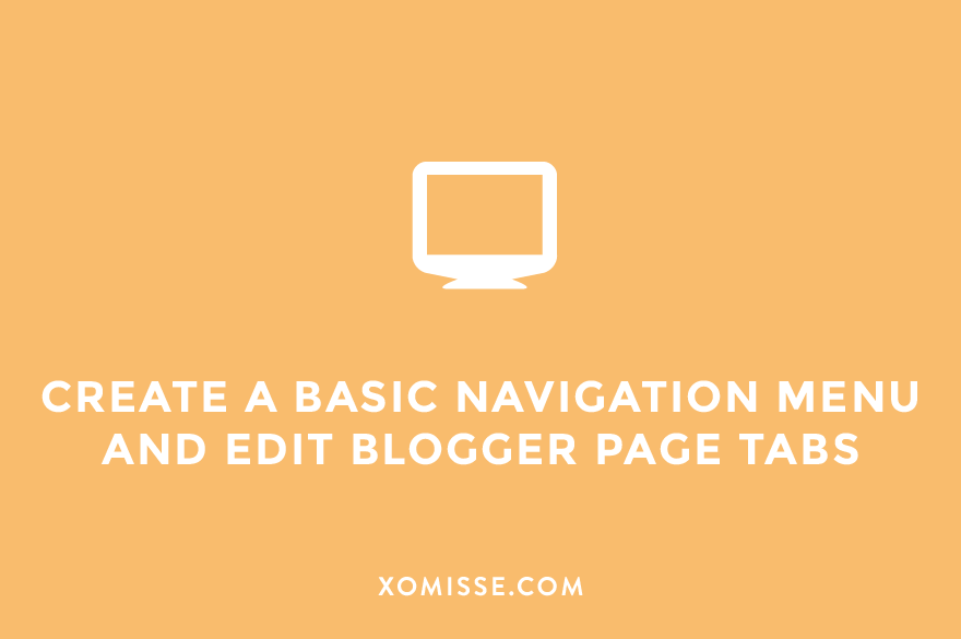Create a basic navigation menu and edit page tabs on Blogger