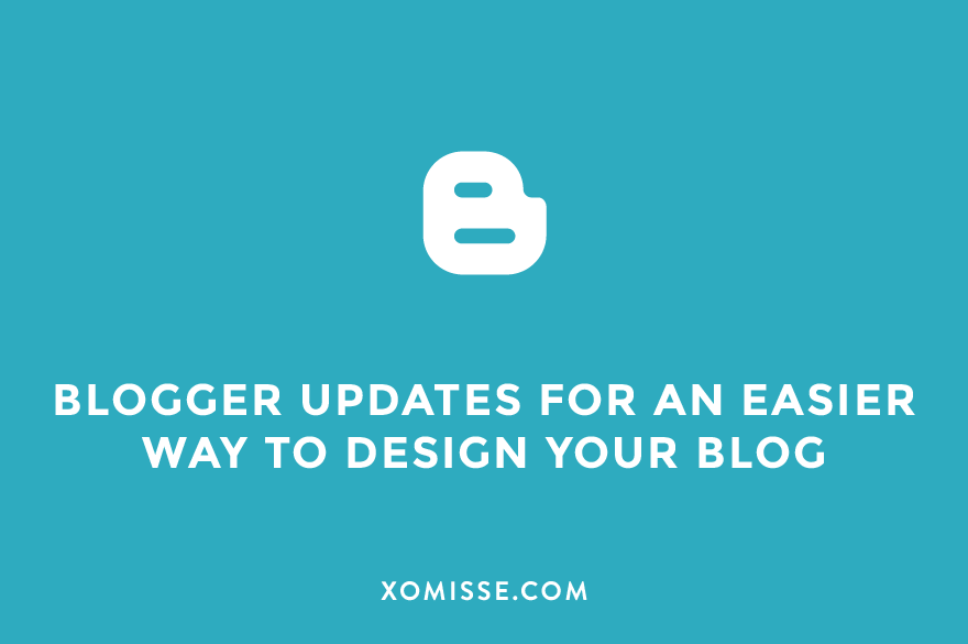 7 updates that make it easier to customise your Blogger blog
