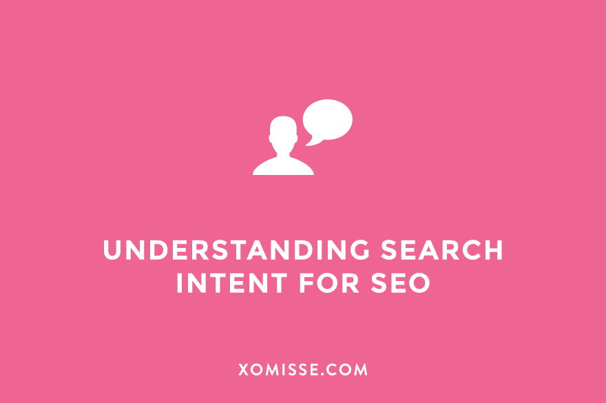 What is search intent and why it matters for SEO?
