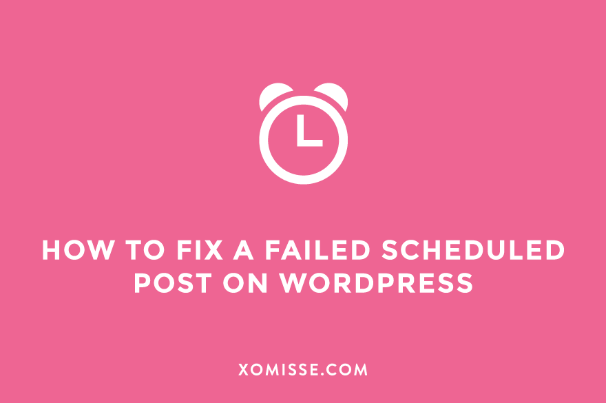 WordPress missed schedule error: why your scheduled post didn’t publish and how to fix it