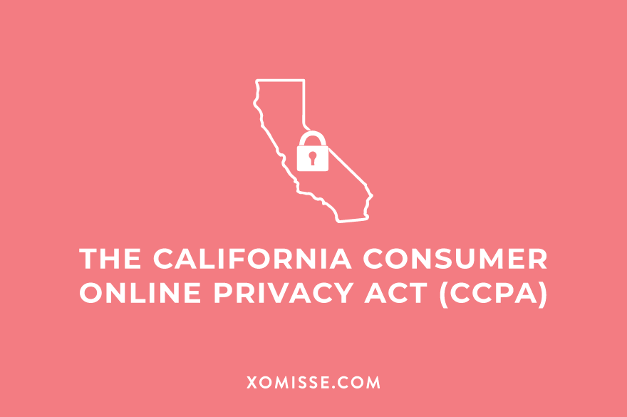 What is the California Consumer Online Privacy Act (CCPA) and does it apply to me?