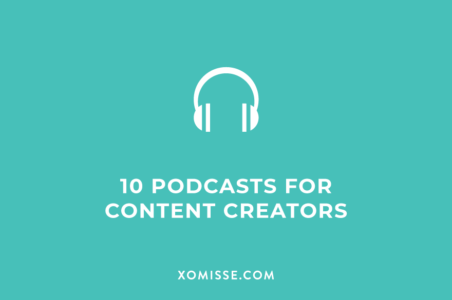 10 of my favourite podcasts for content creators, designers and small businesses
