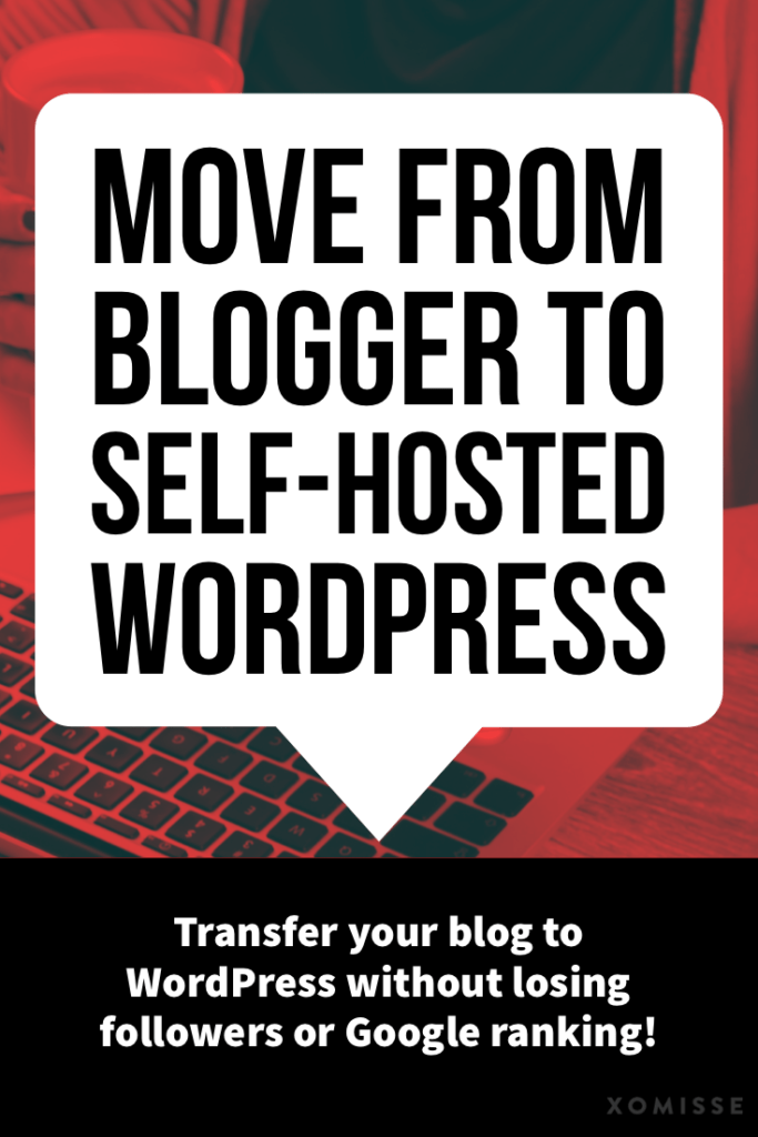 How to move from Blogger to self-hosted WordPress (the right way - without losing followers or Google ranking)
