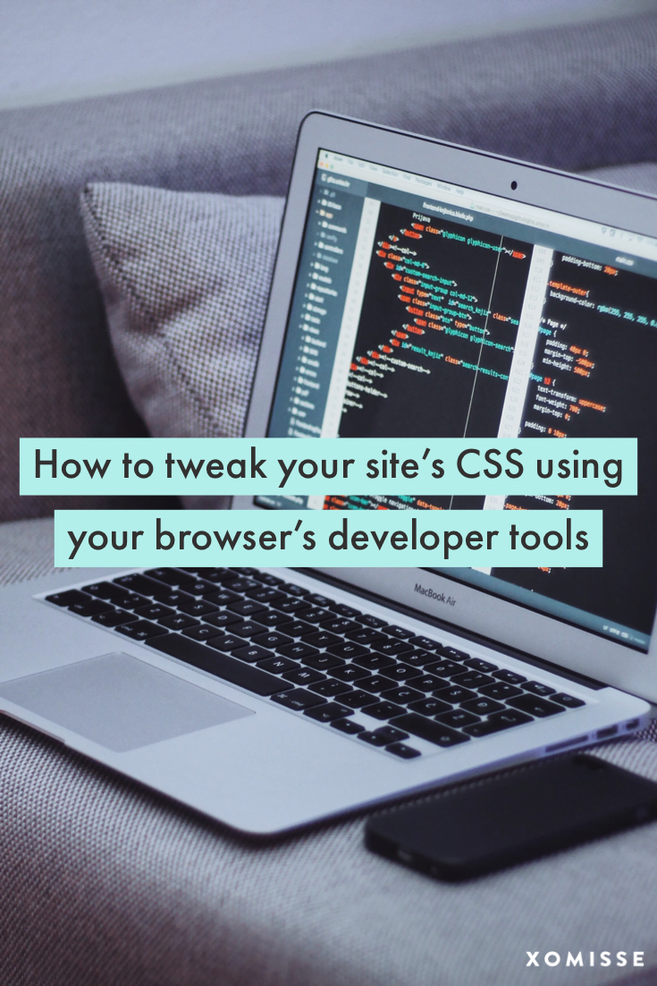 How to tweak your site's CSS using your browser's developer tools (with ...
