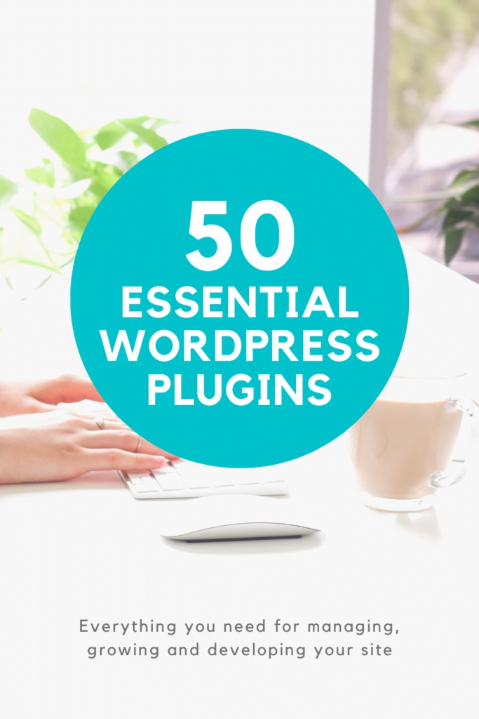 50 of the best WordPress plugins to help you manage, grow and develop your website