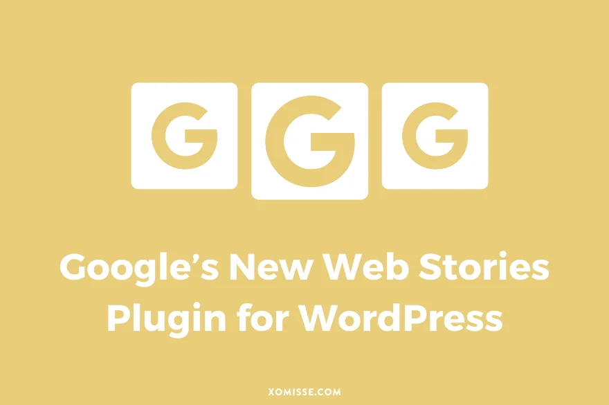 A look at Google’s New Web Stories Plugin for WordPress