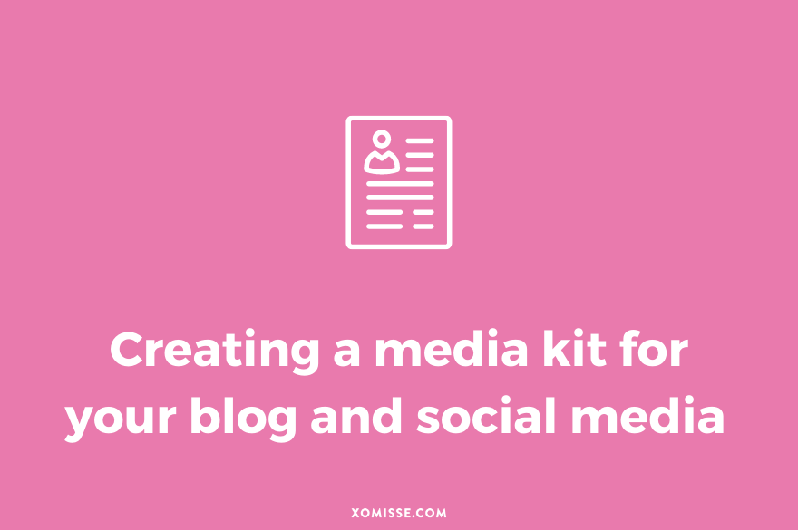 Creating a media kit for your blog and social media