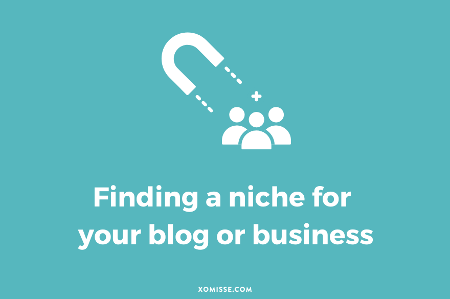 How to find a niche for your blog or business