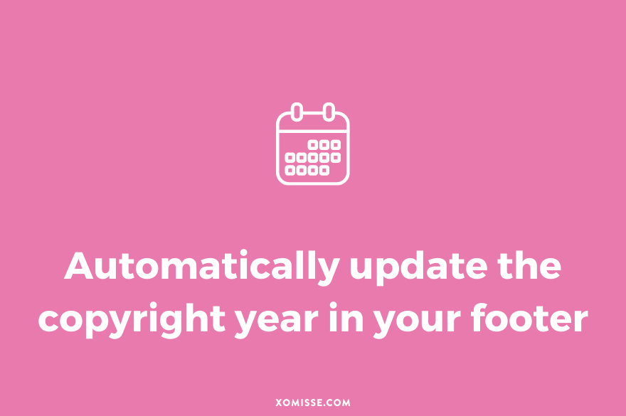 How to automatically update your copyright year in your WordPress footer