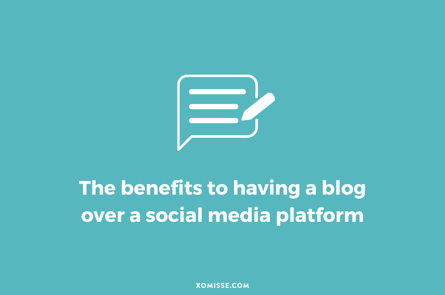 Why you need a website and a blog (not just a social media platform)