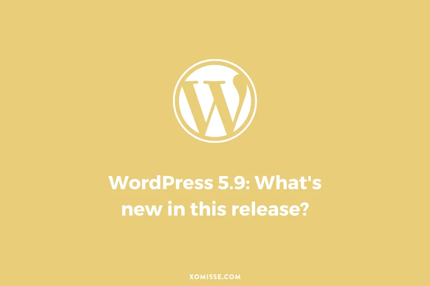 WordPress 5.9: What’s new in this release?
