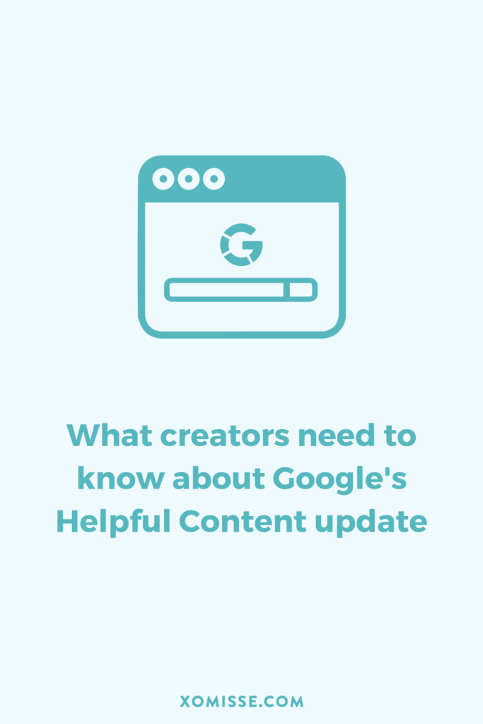 Helpful Content - What creators need to know about Google's latest update