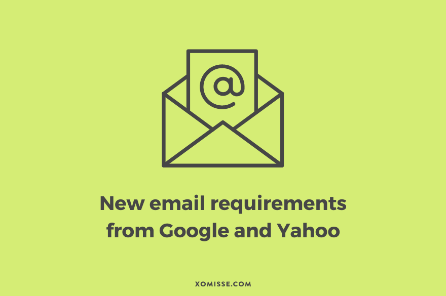 Send email newsletters? New requirements from Google and Yahoo!