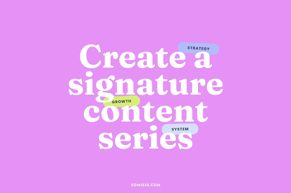 How to create a signature series for social media growth