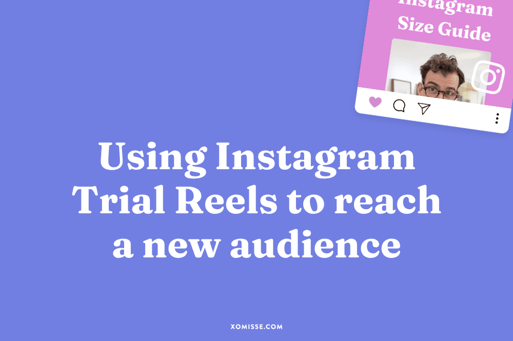 How to use Instagram Trial Reels to grow your account
